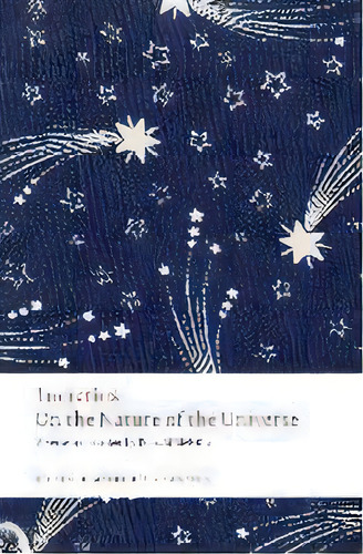 On The Nature Of The Universe, De Lucretius. Editorial Oxford University Press, Tapa Blanda En Inglés
