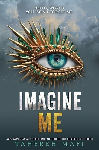 Shatter Me 6 : Imagine Me - Tahereh Mafi