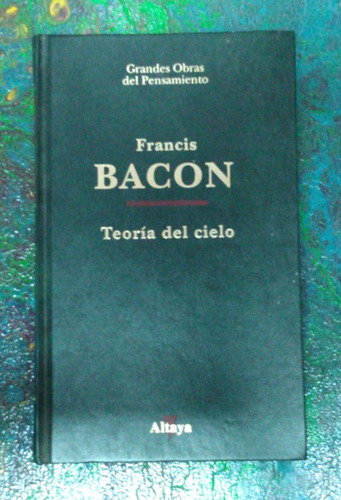 Francis Bacon / Teoría Del Cielo / Altaya 49
