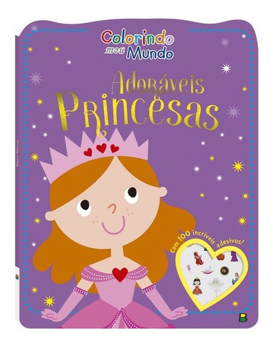 Livro Colorindo Meu Mundo Adoráveis Princesas Todolivro