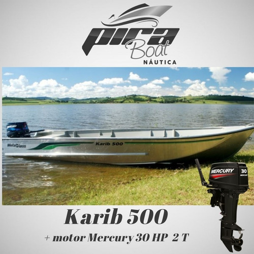 Imagem 2 de 5 de Barco De Alumínio Karib 500 + Motor Mercury 30 Hp 2 T
