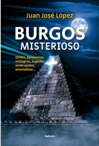 Libro Burgos Misterioso - Lopez, Juan Jose