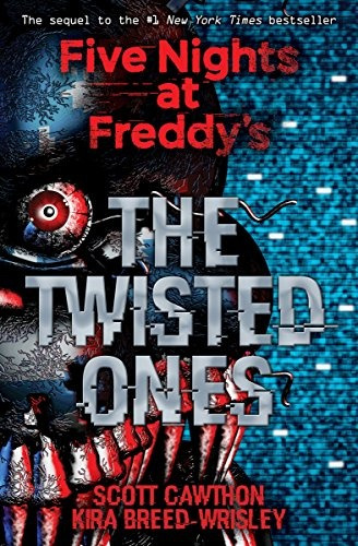 The Twisted Ones (five Nights At Freddys #2)