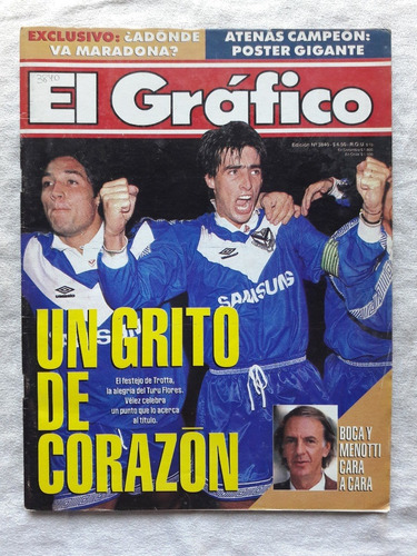 El Gráfico Nº 3840 Año 1993 Trota Turu Flores Velez Maradona