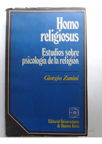 Zunini Homo Religiosus Estudios Psicol Religión Eudeba 1977 