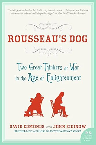 Rousseaus Dog Two Great Thinkers At War In The Age Of Enligh