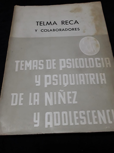 Temas De Psicología = Psiquiatría De Niñez Y Adolescencia