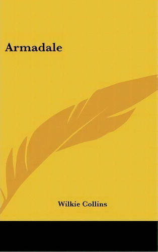 Armadale, De Wilkie Collins. Editorial Kessinger Publishing Co En Inglés