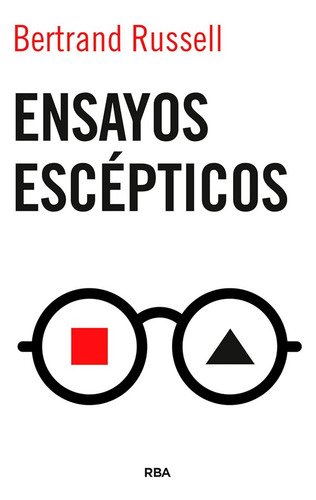 Ensayos Escépticos, De Bertrand Russell., Vol. 1. Editorial Rba, Tapa Blanda, Edición 1 En Español, 2024