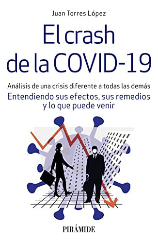 El Crash De La Covid 19, De Torres López, Juan. Editorial Piramide, Tapa Blanda, Edición 1 En Español, 9999