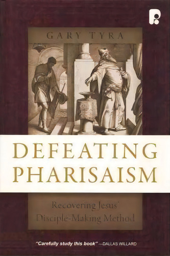 Defeating Pharisaism, De Gary Tyra. Editorial Intervarsity Press, Tapa Blanda En Inglés