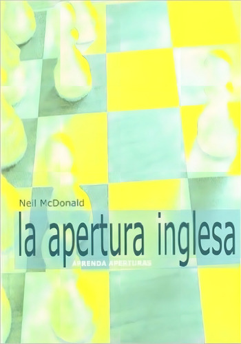 La Apertura Inglesa . Aprende Aperturas