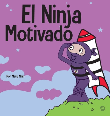 Libro El Ninja Motivado: Un Libro De Aprendizaje Social Y...