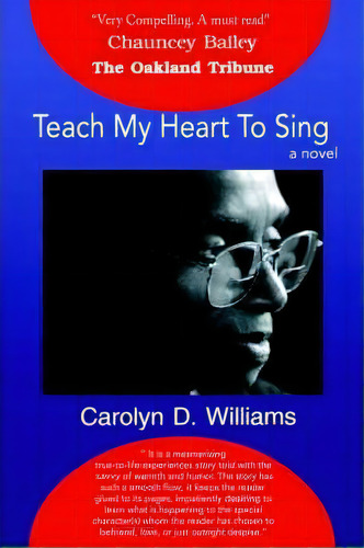 Teach My Heart To Sing, De Carolyn D Williams. Editorial Authors Choice Press, Tapa Blanda En Inglés