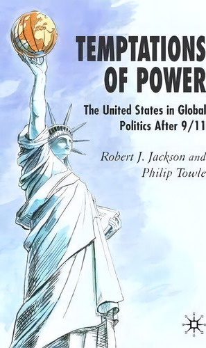 Temptations Of Power, De Robert J. Jackson. Editorial Palgrave Usa, Tapa Blanda En Inglés
