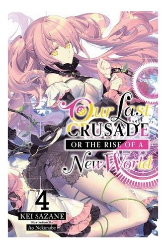 Our Last Crusade Or The Rise Of A New World, Vol. 4 (li. Eb5