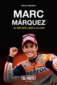 Libro Marc Márquez El Año Que Llego A La Luna