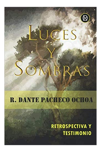 Libro: Luces Y Sombras: Retrospectiva Y Testimonio (versión