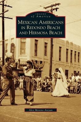 Libro Mexican Americans In Redondo Beach And Hermosa Beac...