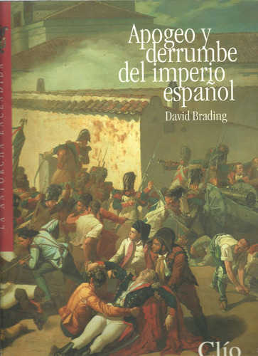 Revista Clío | Apogeo Y Derrumbe Del Imperio Español 