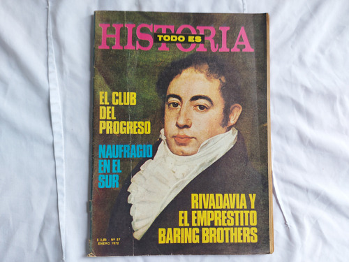 Todo Es Historia N° 57 Enero 1972 Rivadavia - Naufragio Sur
