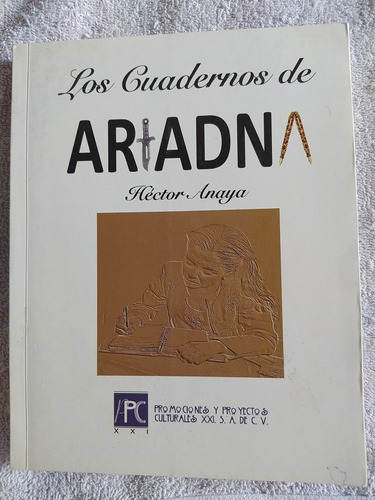 Los Cuadernos De Ariadna Héctor Anaya