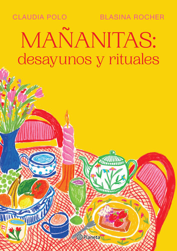 Mañanitas: Desayunos Y Rituales