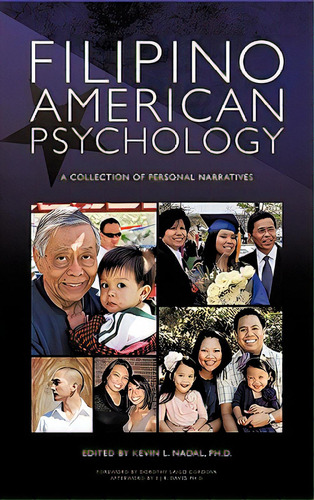 Filipino American Psychology: A Collection Of Personal Narratives, De Nadal Ph. D., Kevin L.. Editorial Authorhouse, Tapa Dura En Inglés