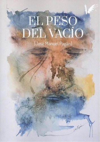 Libro: El Peso Del Vacío. Pagan, Jose Manuel. Angels Fortune