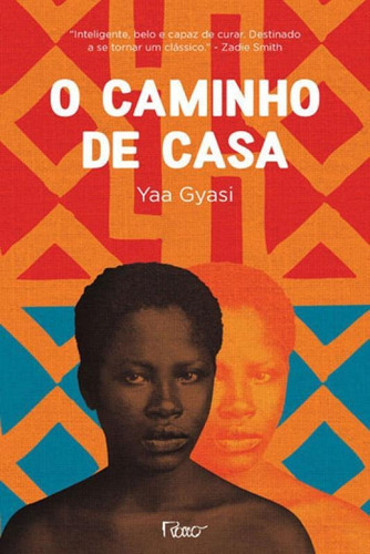 O Caminho De Casa, De Gyasi, Yaa. Editora Rocco, Capa Mole, Edição 1ª Edição - 2017 Em Português