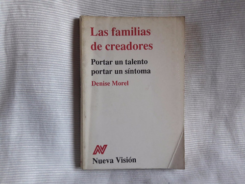 Las Familias De Creadores Denise Morel Nueva Vision