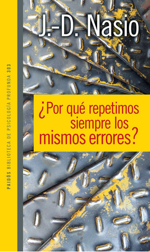 Por Que Repetimos Siempre Los Mismos Errores? - Nasio, J -pd