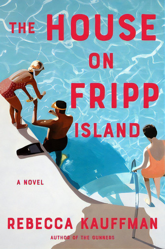 The House On Fripp Island, De Kauffman, Rebecca. Editorial Mariner Books, Tapa Blanda En Inglés