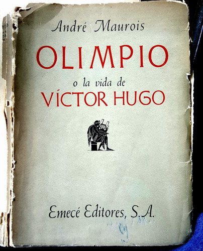 Olimpio O La Vida De Victor Hugo