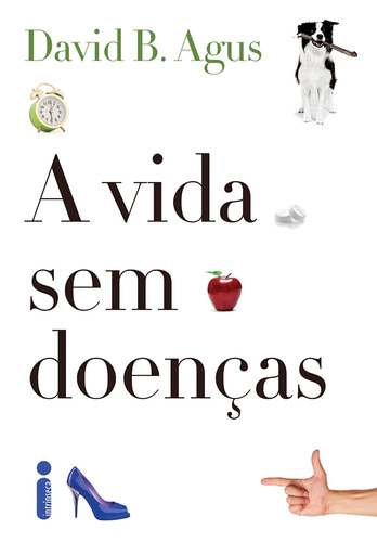 A vida sem doenças, de Agus, David B.. Editora Intrínseca Ltda., capa mole em português, 2013
