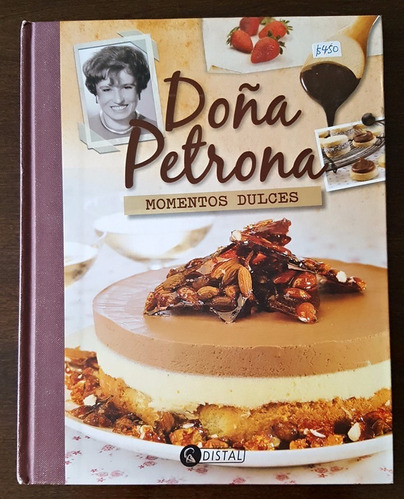 Doña Petrona - Momentos Dulces - Tapa Dura - Petrona Gandulf