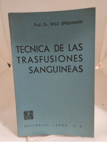 Técnicas De Las Transfusiones Sanguíneas. Spielmann(1235)