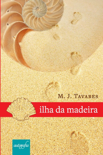 Ilha Da Madeira, De M. J. Tavares. Editorial Autografía, Tapa Blanda En Español, 2023