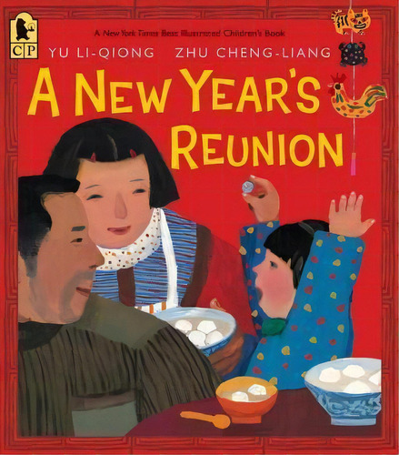 A New Year's Reunion : A Chinese Story, De Yu Li-qiong. Editorial Candlewick Press,u.s. En Inglés