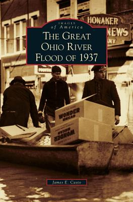 Libro Great Ohio River Flood Of 1937 - Casto, James E.