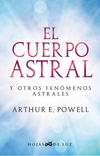 Libro El Cuerpo Astral - Arthur E. Powell