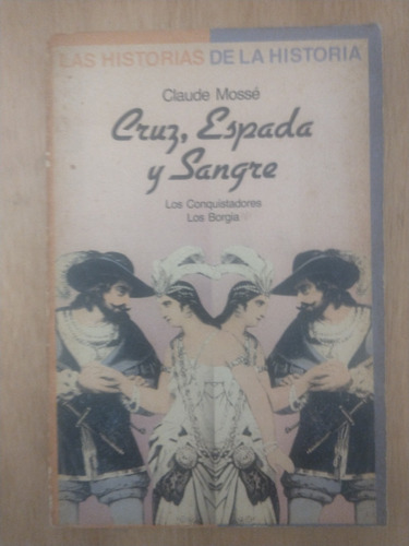 Cruz, Espada Y Sangre - Claude Mossé