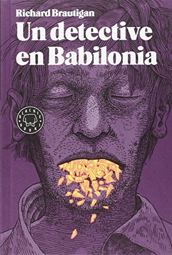 Un Detective En Babilonia - Richard Brautigan