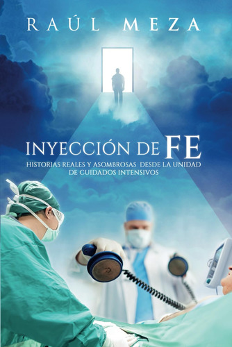 Libro: Inyección De Fe: Historias Reales Y Asombrosas Desde 