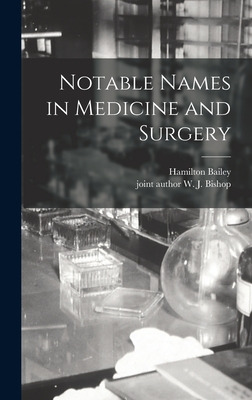 Libro Notable Names In Medicine And Surgery - Bailey, Ham...