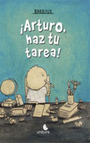 Arturo, Haz Tu Tarea! - Barroux