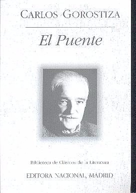 El Puente    Carlos Gorostiza     Editora Nacional