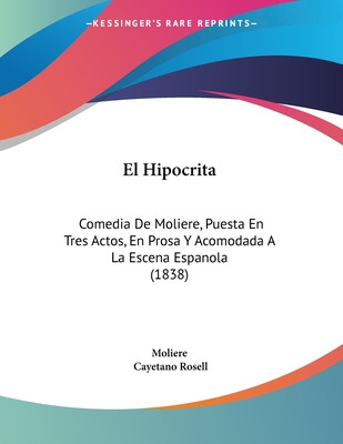 Libro El Hipocrita: Comedia De Moliere, Puesta En Tres Ac...