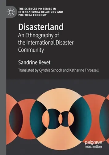 Disasterland: An Ethnography Of The International Disaster C