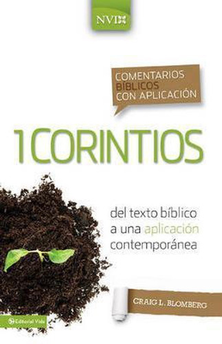 Comentarios Biblicos Con Aplicacion: 1 Corintios -c Blomberg